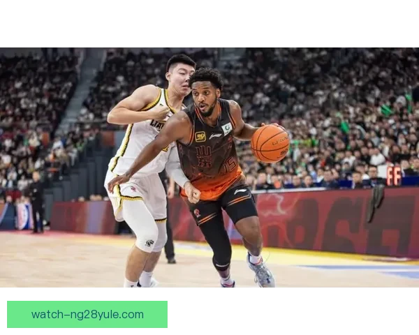 山东三外援表现低迷影响球队战绩