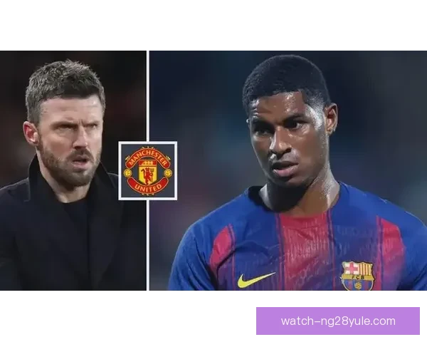 巴萨谈拉什福德卡里克盼回曼联